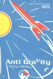 Anti Gravity: Allegedly Humorous Writing from Scientific American
