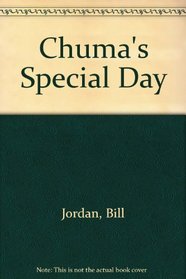 CHUMA\'S SPECIAL DAY