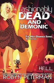 Fashionably Dead and Demonic: Book Fifteen, The Hot Damned Series