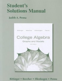 Student's Solutions Manual for College Algebra: Graphs and Models