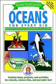 Janice Vancleave's Oceans for Every Kid (Science for Every Kid Series)
