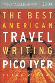 The Best American Travel Writing 2004 (The Best American Series (TM))