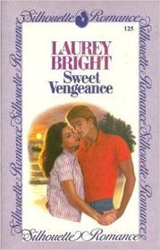 Sweet Vengeance (Silhouette Romance, No 125)