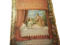 The Random House Book of Stories from the Ballet