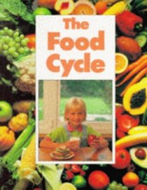 The Food Cycle (Natural Cycles S.)