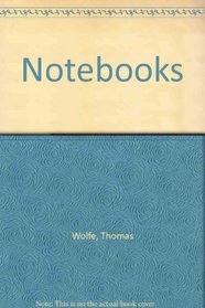 The Complete Notebooks of Thomas Wolfe