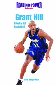 Grant Hill Estrella Del Basketball/ Basketball All Star (Deportistas De Poder) (Spanish Edition)
