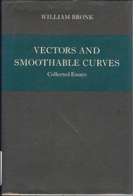 Vectors and smoothable curves: Collected essays