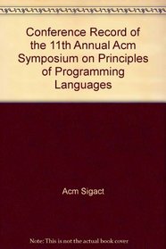 Conference Record of the 11th Annual Acm Symposium on Principles of Programming Languages