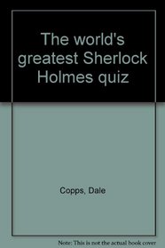 The world's greatest Sherlock Holmes quiz