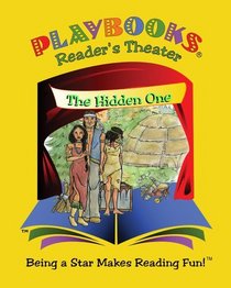 The Hidden One - A Playbook Readers Theater Story to read out-loud for two or more readers. Character roles are written at high, medium and low reading ... reader or share one copy per two readers.