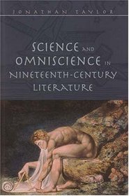 Science And Omniscience In Nineteenth-Century Literature