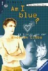 Am I blue? 14 Stories von der anderen Liebe. ( Junge Erwachsene).