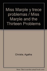 Miss Marple y trece problemas / Miss Marple and the Thirteen Problems (Spanish Edition)