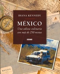 Mxico: Una odisea culinaria con ms de 250 recetas (Cocina) (Spanish Edition)