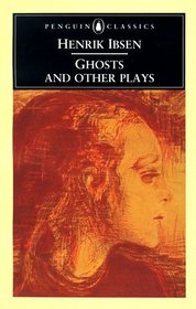 Ghosts and Other Plays