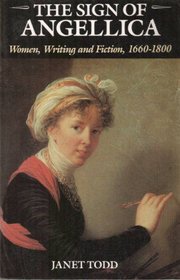 The Sign of Angellica : Women, Writing and Fiction, 1600-1800