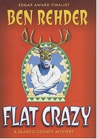 Flat Crazy : A Blanco County Mystery (Game Warden John Marlin)