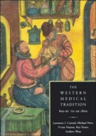 The Western Medical Tradition : 800 BC-1800 AD