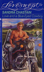 Love and a Blue-Eyed Cowboy (Heartthrobs) (Loveswept, No 531)