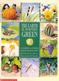 The Earth Is Painted Green: A Garden of Poems About Our Planet