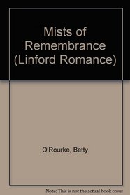 Mists of Remembrance (Linford Romance Library (Large Print))