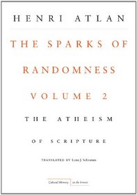 The Sparks of Randomness, Volume 2: The Atheism of Scripture (Cultural Memory in the Present)