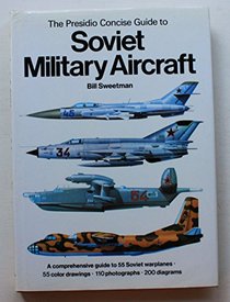 The Presidio Concise Guide to Soviet Military Aircraft (Presidio Concise Guides to Aircraft)
