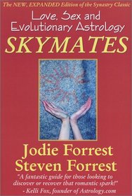Skymates: Love, Sex and Evolutionary Astrology