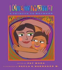 Love to Mama: A Tribute to Mothers