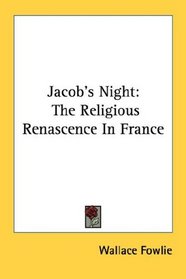 Jacob's Night: The Religious Renascence In France