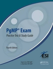 PgMP Exam Practice Test and Study Guide, Fourth Edition (ESI International Project Management Series)