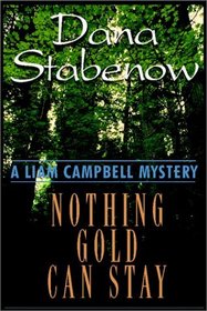 Nothing Gold Can Stay: A Liam Campbell Mystery (Wheeler Large Print Book Series)