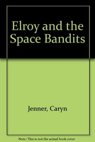Elroy and the Space Bandits