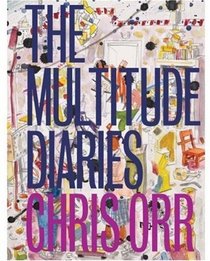Chris Orr: The Multitude Diaries