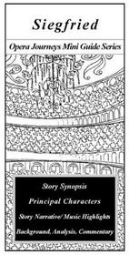 Siegfried (Opera Journeys Mini Guide Series)