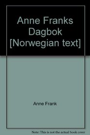 Anne Franks Dagbok [Norwegian text]