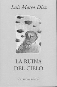 La ruina del cielo: Un obituario (Spanish Edition)