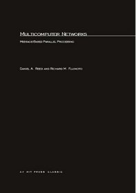 Multicomputer Networks: Message-Based Parallel Processing (Scientific Computation)