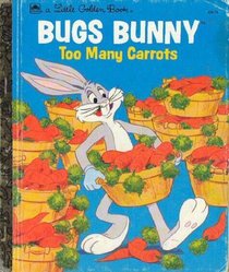 Bugs Bunny: Too Many Carrots