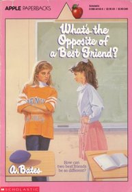 What's the Opposite of a Best Friend?