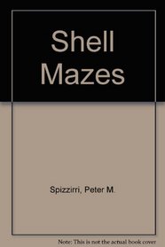 Shell Mazes
