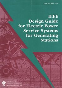 IEEE Std 666-1991, IEEE Design Guide for Electric Power Service Systems for Generating Stations