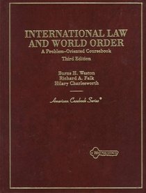 International Law and World Order: A Problem-Oriented Coursebook (American Casebook Series)