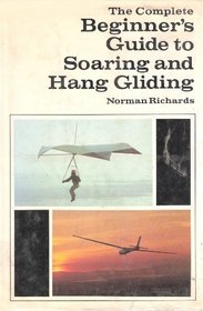 The complete beginner's guide to soaring and hang gliding