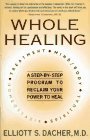 Whole Healing: 8A Step-by-Step Approach to Reclaim Your Own Healing Potential