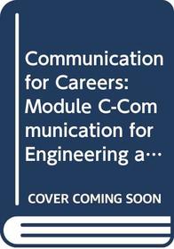 Communication for Careers: Module C: Communication for Engineering and Industrial Careers, Learner Guide