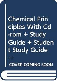 Chemical Principles With Cd-rom And Study Guide And Student Study Guide, Fourthedition