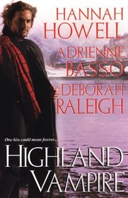 Highland Vampire: Kiss of the Vampire / His Eternal Bride / To Tame the Beast