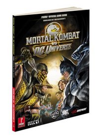 Mortal Kombat vs. DC Universe: Prima Official Game Guide (Prima Official Game Guides)